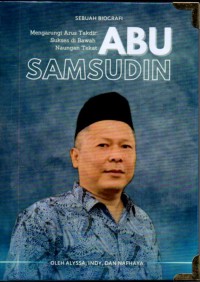 Sebuah Biografi; Abu Samsudin