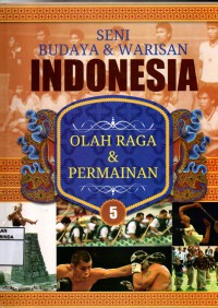 Seni Budaya & Warisan Indonesia 5 : Olah raga & Permainan