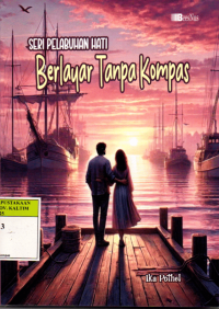 Seri Pelabuhan Hati; Berlayar Tanpa Kompas