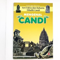 Seri Fakta dan Rahasia dibalik Candi  ''Mengenal Candi ''