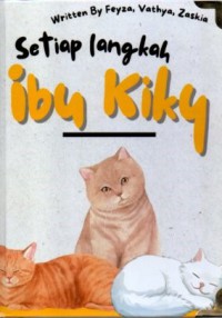 Setiap Langkah Ibu Kiky