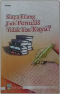 Siapa Bilang Jadi Penulis Tidak Bisa Kaya