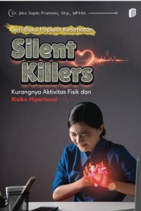 Image of Silent Killers : Kurangnya Aktivitas Fisik dan Risiko Hipertensi