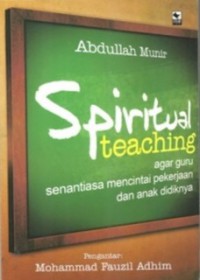 Spiritual teaching agar guru senantiasa mencintai pekerjaan dan anak didiknya