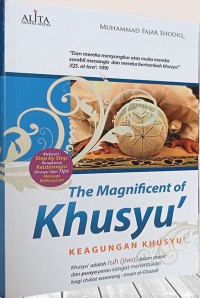 The Magnificent of Khusyu' ; Keagungan Khusyu'