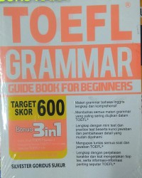 TOEFL Grammar ; Guide Book For Beginners Target Skor 600