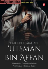 TRAGEDI KEMATIAN UTSMAN BIN 'AFFAN