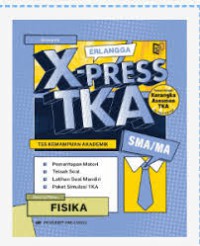 X-PRESS TKA SMA/MA; FISIKA